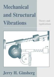 Mechanical and Structural Vibrations: Theory and Applications