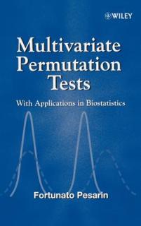 Multivariate Permutation Tests: With Applications in Biostatistics