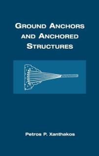 Ground Anchors and Anchored Structures