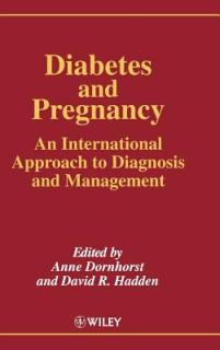 Diabetes and Pregnancy: An International Approach to Diagnosis and Management