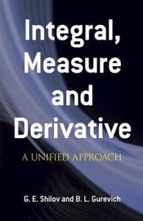 Integral, Measure and Derivative: A Unified Approach