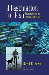 A Fascination for Fish, 3: Adventures of an Underwater Pioneer