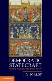 Democratic Statecraft: Political Realism and Popular Power