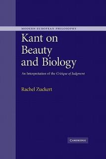 Kant on Beauty and Biology: An Interpretation of the 'Critique of Judgment'