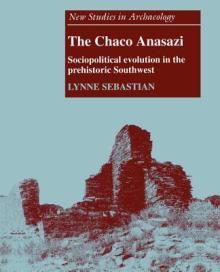 The Chaco Anasazi: Sociopolitical Evolution in the Prehistoric Southwest