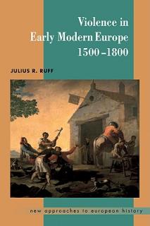 Violence in Early Modern Europe 1500-1800