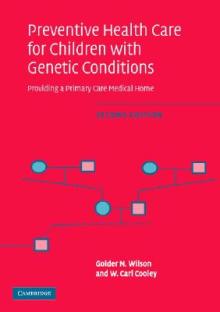 Preventive Health Care for Children with Genetic Conditions: Providing a Primary Care Medical Home