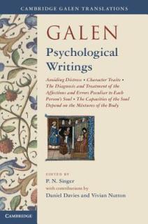 Galen: Psychological Writings: Avoiding Distress, Character Traits, the Diagnosis and Treatment of the Affections and Errors Peculiar to Each Person'
