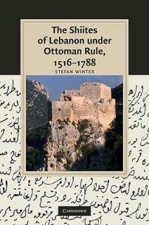 The Shiites of Lebanon Under Ottoman Rule, 1516-1788