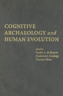 Cognitive Archaeology and Human Evolution