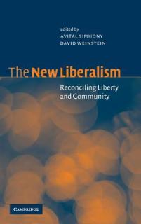The New Liberalism: Reconciling Liberty and Community