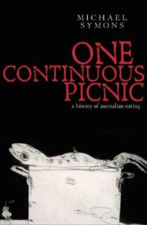 One Continuous Picnic: A Gastronomic History of Australian Eating