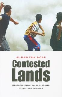 Contested Lands: Israel-Palestine, Kashmir, Bosnia, Cyprus, and Sri Lanka