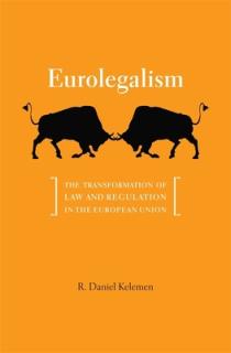 Eurolegalism: The Transformation of Law and Regulation in the European Union