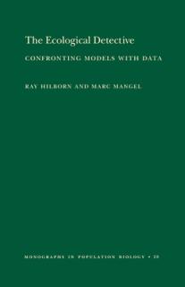 The Ecological Detective: Confronting Models with Data (Mpb-28)