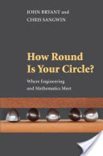 How Round Is Your Circle?: Where Engineering and Mathematics Meet