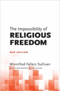 The Impossibility of Religious Freedom: New Edition
