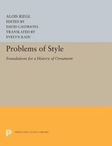 Problems of Style: Foundations for a History of Ornament