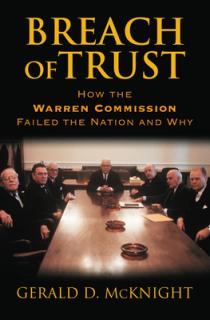 Breach of Trust: How the Warren Commission Failed the Nation and Why