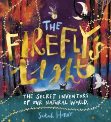 Firefly's Light: The Secret Inventors of Our N    atural World