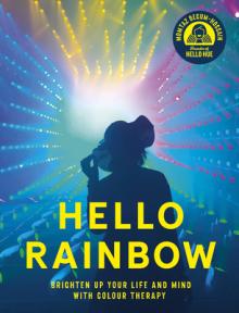 Hello Rainbow: Finding Happiness in Colour