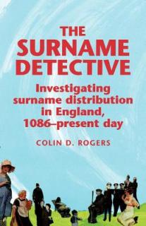 The Surname Detective: Investigating Surname Distribution in England Since 1086