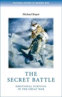The Secret Battle: Emotional Survival in the Great War