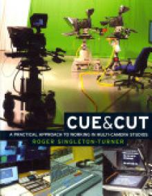 Cue and cut: A practical approach to working in multi-camera studios