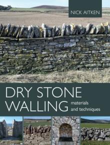 Dry Stone Walling: Materials and Techniques