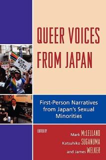 Queer Voices from Japan: First-Person Narratives from Japan's Sexual Minorities
