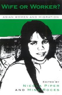 Wife or Worker?: Asian Women and Migration