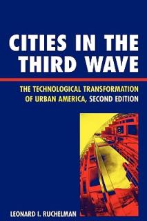 Cities in the Third Wave: The Technological Transformation of Urban America