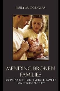 Mending Broken Families: Social Policies for Divorced Families