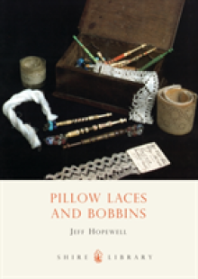 Pillow Lace and Bobbins