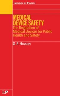 Medical Device Safety: The Regulation of Medical Devices for Public Health and Safety