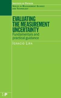 Evaluating the Measurement Uncertainty: Fundamentals and Practical Guidance