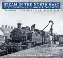Steam in the North East - Northumberland, Durham and Yorkshire