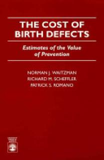 The Cost of Birth Defects: Estimates of the Value of Protection