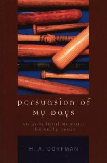 Persuasion of My Days: An Anecdotal Memoir: The Early Years