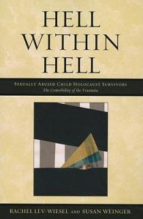 Hell Within Hell: Sexually Abused Child Holocaust Survivors