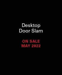 Desktop Door Slam: With Sound!