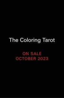 The Coloring Tarot: A Deck and Guidebook to Color and Create