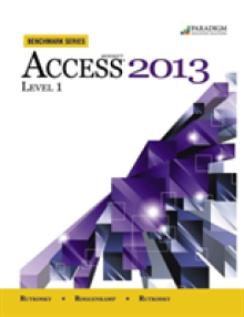Benchmark Series: Microsoft (R) Access 2013 Level 1