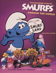 The Unauthorized Guide to Smurfs(r) Around the World