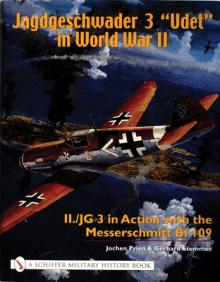 Jagdgeschwader 3 Udet" in World War II: II./JG 3 in Action with the Messerschmitt Bf 109"