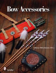 Bow Accessories: Equipment and Trimmings You Can Make