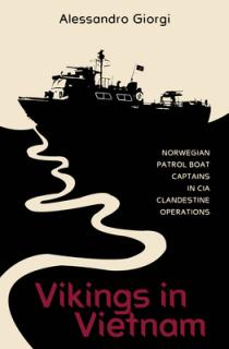 Vikings in Vietnam: Norwegian Patrol Boat Captains in CIA Clandestine Operations