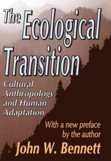 The Ecological Transition: Cultural Anthropology and Human Adaptation