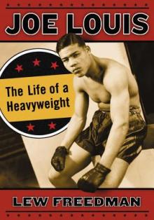 Joe Louis: The Life of a Heavyweight