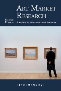 Art Market Research: A Guide to Methods and Sources